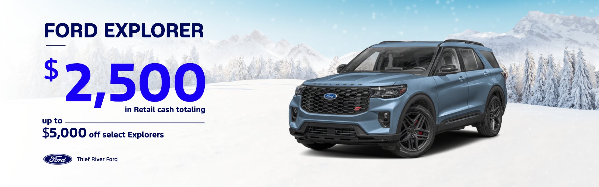 FORD EXPLORER UP TO $5000 OFF SELECT EXPLORERS