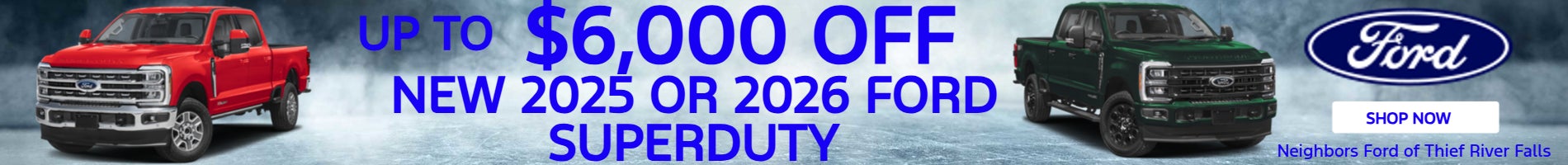 Superduty Offer New 2025 or 2026 Up to $6k Off