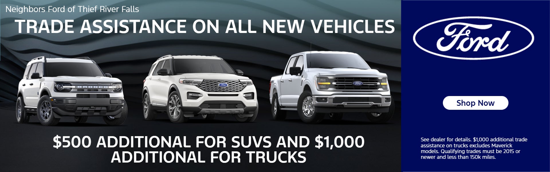 TRADE ASSISTANCE ON ALL NEW VEHICLES